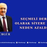 SEÇMELİ DERS OLARAK SİYERE İLGİ NEDEN AZALDI?