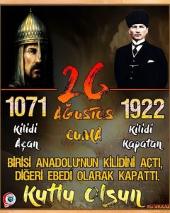 26 AĞUSTOS 1071 – 26 AĞUSTOS 1922
